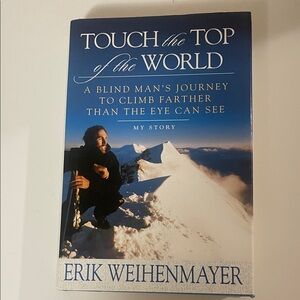Autographed copy of “Touch the Top of the World” by Erik Weihenmayer